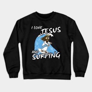 Christian Surfer, I Love Jesus and Surfing Crewneck Sweatshirt